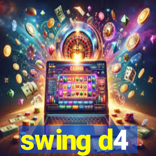 swing d4